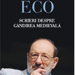 449987-0.jpeg Scrieri despre gandirea medievala | Umberto Eco