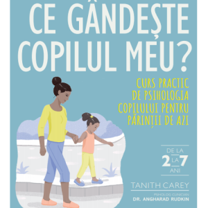 Ce gandeste copilul meu? |