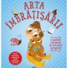 466399442-0.jpeg Arta imbratisarii | Alberto Pellai, Barbara Tamborini