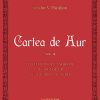Cartea de Aur - Vol.I-VIII | Teodor V. Pacatian