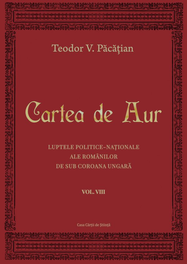 Cartea de Aur - Vol.I-VIII | Teodor V. Pacatian