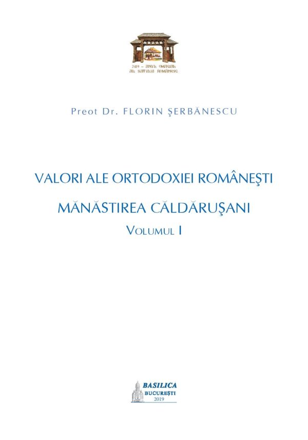 Valori ale Ortodoxiei romanesti: Manastirea Caldarusani | Pr. Florin Serbanescu