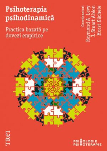 713841511-0.jpeg Psihoterapia psihodinamica | Raymond A. Levy, J. Stuart Ablon, Horst Kachele