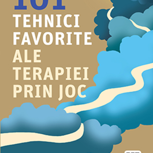 Alte 101 tehnici favorite ale terapiei prin joc | Heidi Kaduson, Charles Schaefer