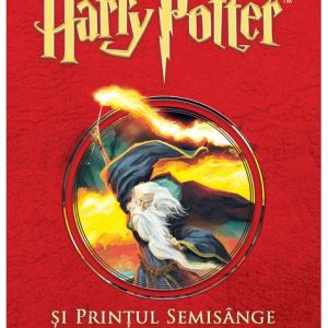 Harry Potter si Printul Semisange | J.K. Rowling