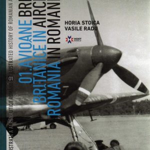 833948400-2.jpeg Avioane britanice in Romania - Istoria ilustrata a aeronauticii romane, Volumul 1 | Horia Stoica