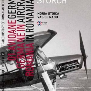 833948640-0.jpeg Avioane germane in Romania - Istoria ilustrata a aeronauticii romane, Volumul 2 | Horia Stoica, Vasile Radu