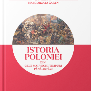 851810624-0.png Istoria Poloniei din cele mai vechi timpuri pana astazi | Alicja Dybkowska, Malgorzata Zaryn, Jan Zaryn