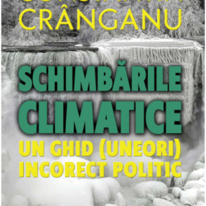 Schimbarile climatice | Constantin Cranganu