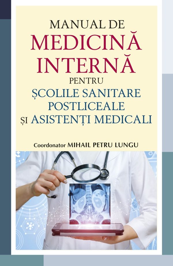 875423043-0.jpeg Manual de medicina interna pentru scolile sanitare postliceale si asistenti medicali | Mihail Petru Lungu