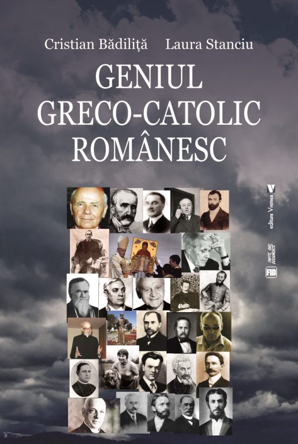 Geniul greco-catolic romanesc | Cristian Badilita, Laura Stanciu