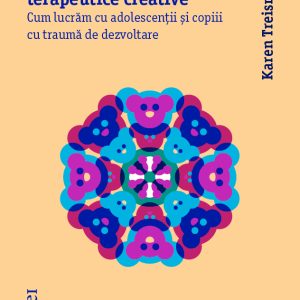 Instrumentar de tehnici terapeutice creative | Karen Treisman