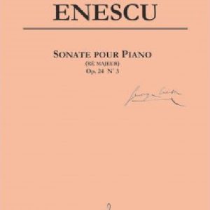 Sonata pentru Pian op. 24, nr. 3 - Re major | George Enescu