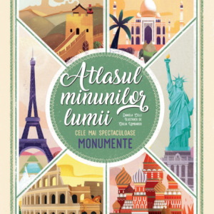 Atlasul minunilor lumii. Cele mai spectaculoase monumente | Daniela Celli