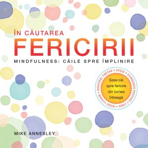 In cautarea fericirii | Mike Annesely