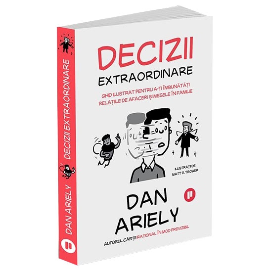 Decizii extraordinare | Dan Ariely
