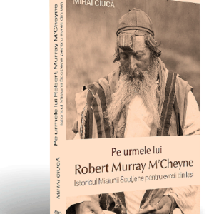 921469188-0.png Pe urmele lui Robert Murray M'Cheyne | Mihai Ciuca