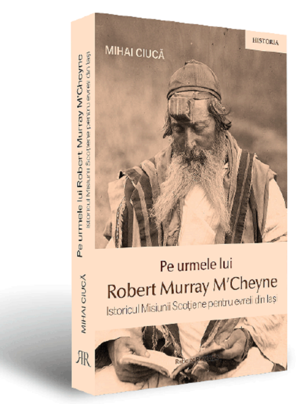 Pe urmele lui Robert Murray M'Cheyne | Mihai Ciuca