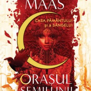 Casa Pamantului si a Sangelui | Sarah J. Maas