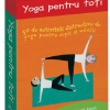Yoga pentru toti | Tara Guber, Leah Kalish