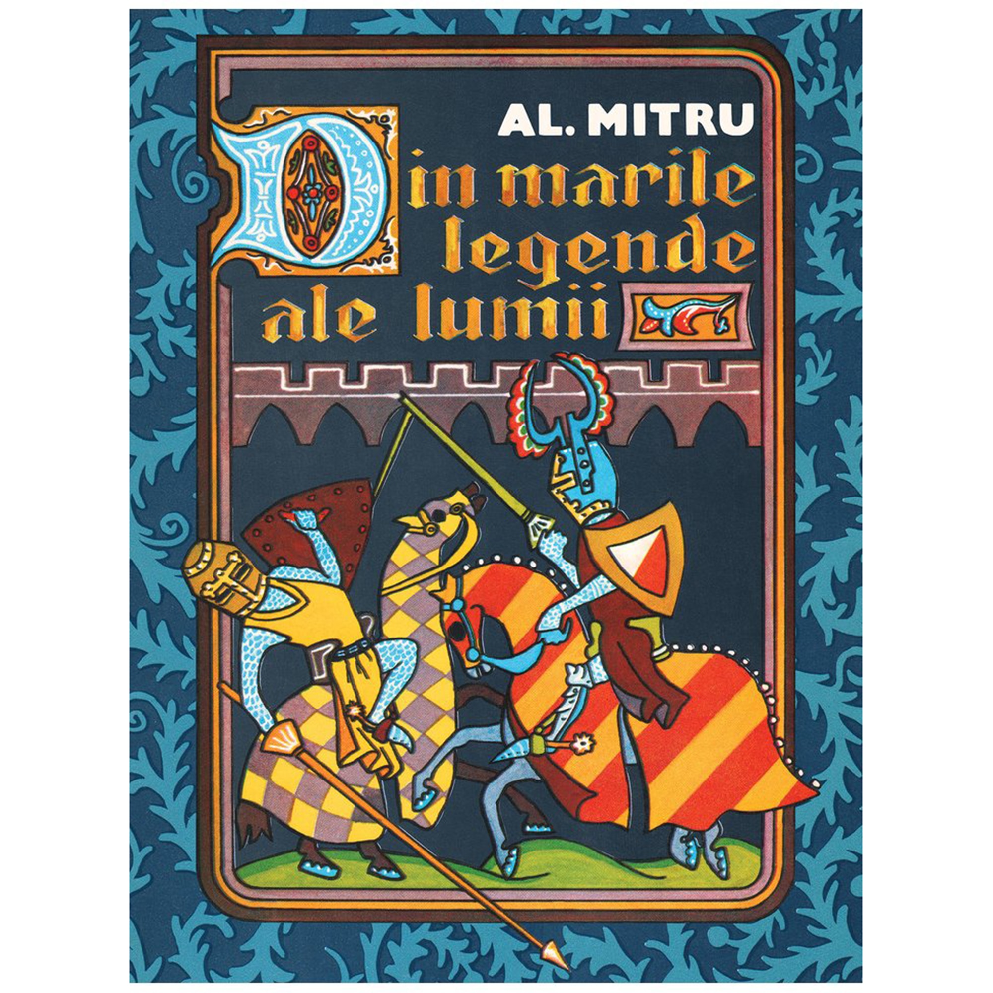 Din marile legende ale lumii | Al. Mitru