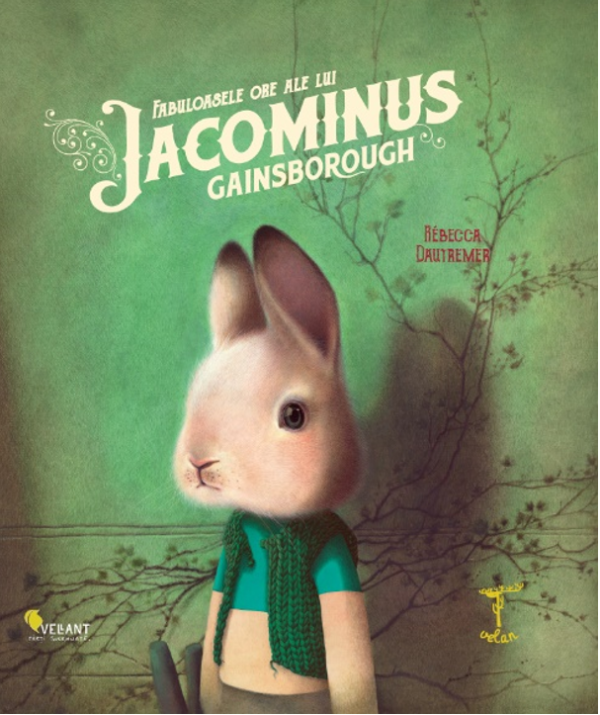 959562801-0.png Fabuloasele ore ale lui Jacominus Gainsborough | Rebecca Dautremer