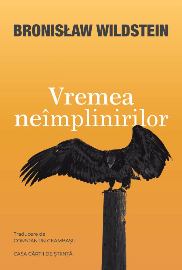 Vremea neimplinirilor | Bronisslaw Wildstein