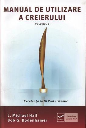 Manual de utilizare a creierului Vol. 2 | L. Michael Hall, Bob. G. Bodenhamer