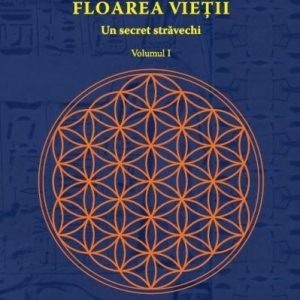 Floarea vietii Vol. I | Drunvalo Melchizedek