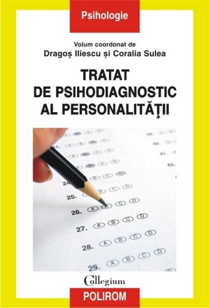 9789734656721-2931116.jpg Tratat de psihodiagnostic al personalitatii | Dragos Iliescu, Coralia Sulea
