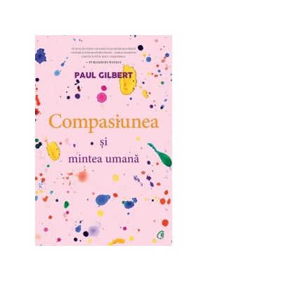 Compasiunea si mintea umana | Paul Gilbert