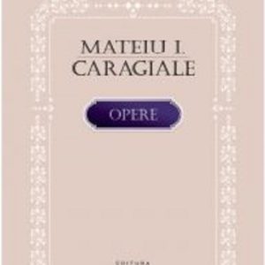998304209-0.jpeg Opere | Mateiu I Caragiale