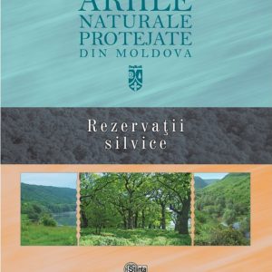 Rezervatii silvice | Gheorghe Postolache, Stefan Lazu