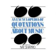 an-encyclopedia-of-quotations-about-music-nat-shapiro.jpg An Encyclopedia of Quotations About Music - Nat Shapiro