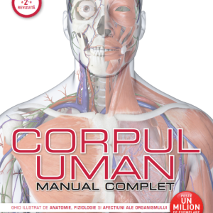 Corpul uman. Manual complet - Reeditare