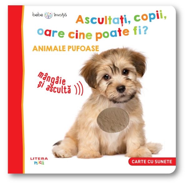 animale_pufoase.jpg Bebe invata. Ascultati, copii, oare cine poate fi? Animale pufoase