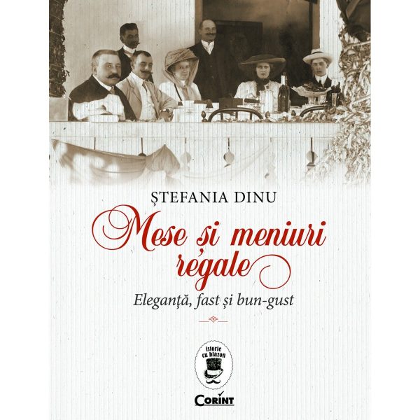 bok.0516-mese_si_meniuri_regale._eleganta_fast_si_bun-gust_stefania_dinu.jpg Carte Editura Corint, Mese si meniuri regale. Eleganta, fast si bun-gust, Stefania Dinu