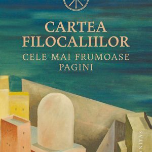 Cartea filocaliilor: cele mai frumoase pagini