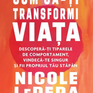 Cum sa-ti transformi viata
