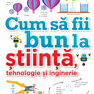 cum_sa_fii_bun_la_stiinta.png Cum să fii bun la știință, tehnologie și inginerie