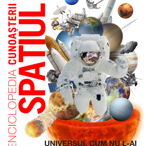 encliclopedia_cunoasterii_spatiul.png Enciclopedia cunoasterii. Spatiul