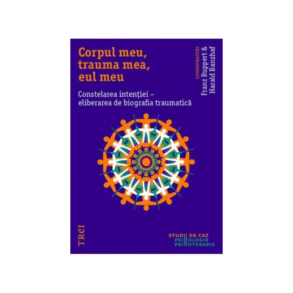Corpul meu, trauma mea, eul meu, Franz Ruppert, Harald Banzhaf