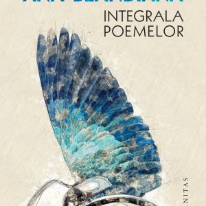Integrala poemelor, Ana Blandiana