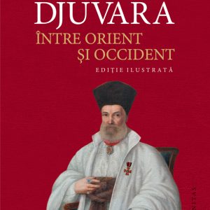 Intre Orient si Occident, Neagu Djuvara