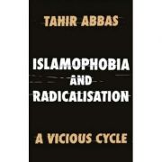 Islamophobia and Radicalisation - Tahir Abbas