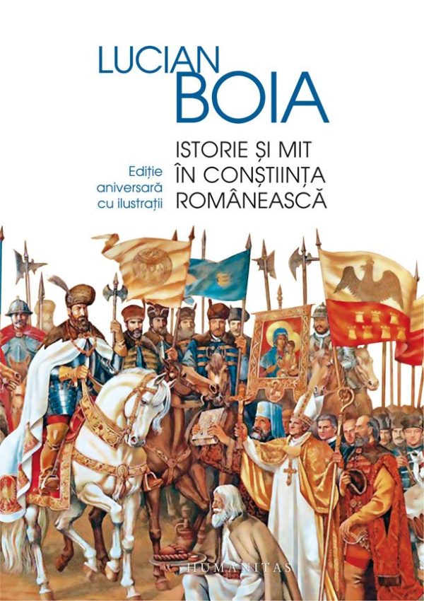 istorie_si_mit_in_constiinta_romaneasca_lucian_boia.jpg Istorie si mit in constiinta romaneasca, Lucian Boia