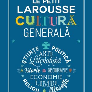 Carte Editura Litera, Le Petit Larousse. Cultura generala, Francois Reynaert, Vincent Brocvielle