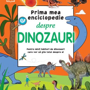 prima_mea_enciclopedie_despre_pdinozauri.jpg Prima mea enciclopedie despre dinozauri