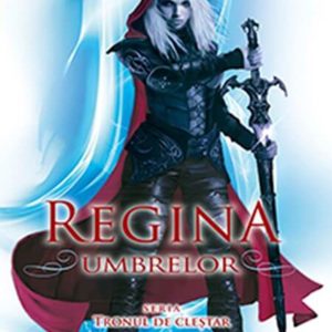 Regina umbrelor, Sarah J.Maas