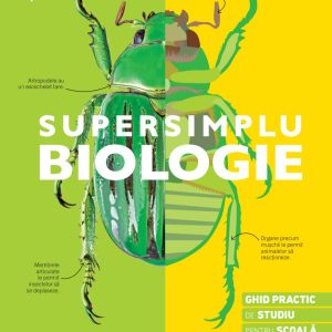 supersimplu_biologie.jpg Supersimplu. Biologie. Ghid practic de studiu pentru scoala si acasa